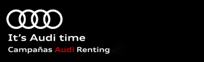 It´s Audi Time. Campaña Renting Agosto 2019